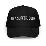 Surfer Dude Bold Foam Trucker Hat